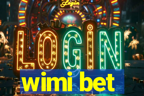 wimi bet